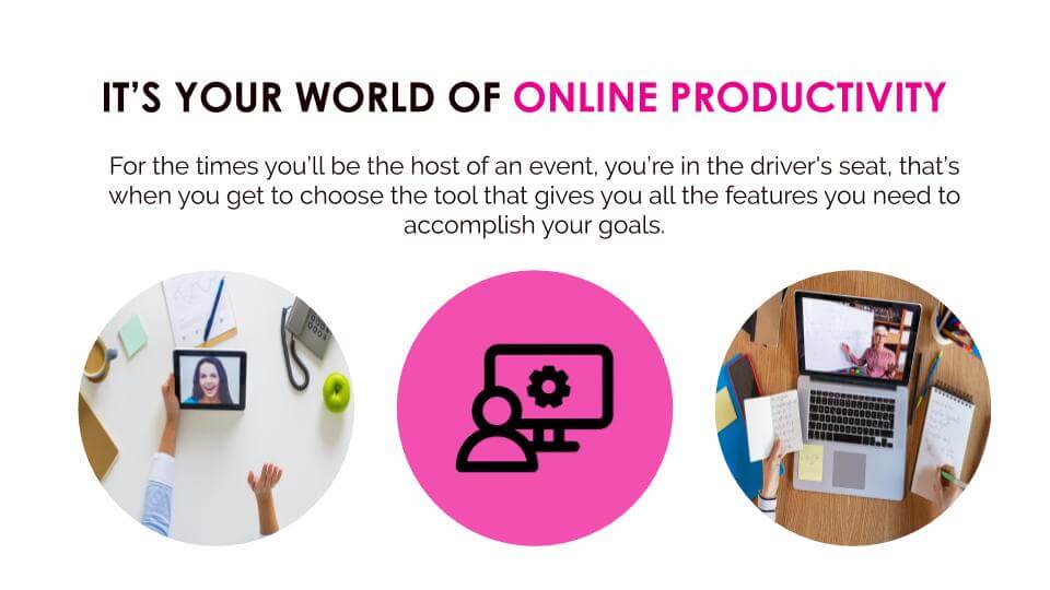 IT’S YOUR WORLD OF ONLINE PRODUCTIVITY